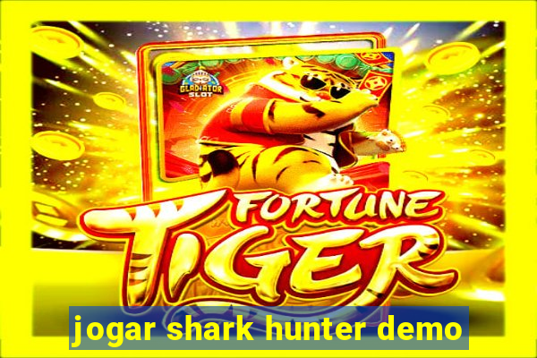 jogar shark hunter demo